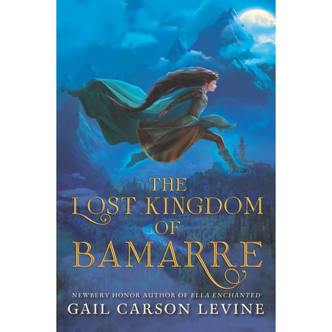 The Lost Kingdom Of Bamarre By Gail Carson Levine