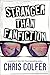 Stranger Than Fanfiction