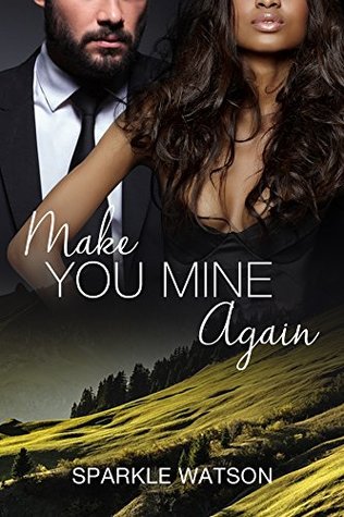 Make You Mine Again (A BWWM Billionaire Romance)