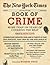 The New York Times Book of Crime: More Than 166 Years of Covering the Beat