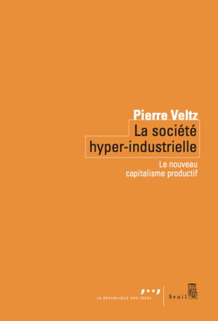 La société hyper-industrielle