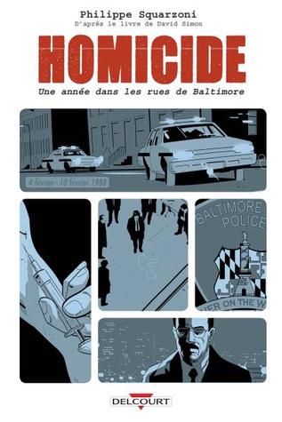Homicide, une année dans les rues de Baltimore - Tome 2 : 4 février-10 février 1988