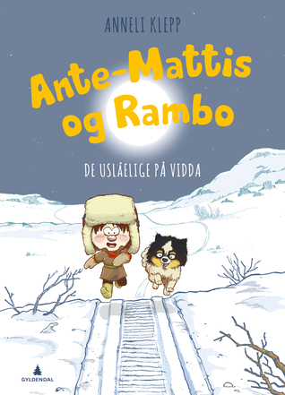 Ante-Mattis og Rambo: De uslåelige på vidda (Hardcover)