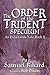 The Order of the Trident: S...