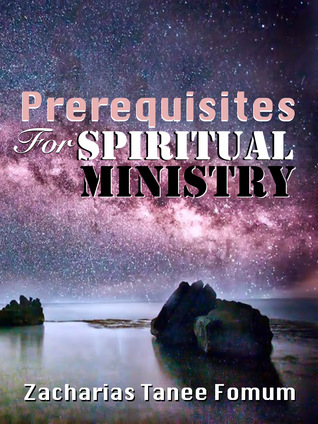 Prerequisites For Spiritual Ministry
