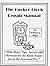 The Cuckoo Clock Repair Manual: With Hints, Tips, Secrets, and Shortcuts for the Rank Beginner to the Seasoned Pro.