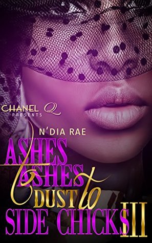 Ashes to Ashes, Dust to Side Chicks III (Kindle Edition)