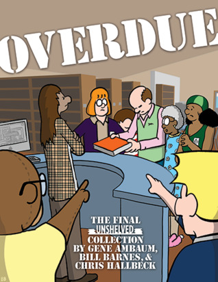 Overdue: The Final Unshelved Collection (Unshelved, #12)
