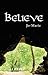 Believe (Adi's World Saga #4 - Middle-Grade Fiction)