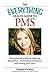 The Everything Health Guide to PMS: The Essential Guide to Reducing Discomfort, Minimizing Symptoms, and Feeling your Best (Everything® Series)