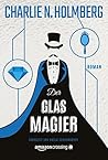 Der Glasmagier by Charlie N. Holmberg