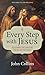 Every Step with Jesus: Following the Saints in the Way of the Cross