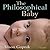 The Philosophical Baby: What Children's Minds Tell Us About Truth, Love, and the Meaning of Life
