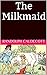 The Milkmaid : complete with original Illustration (Illustrated)