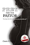 Prey for the Pastor (True Crime Book 3)