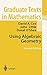 Using Algebraic Geometry (Graduate Texts in Mathematics Book 185)