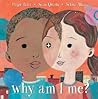 Why Am I Me? by Paige Britt