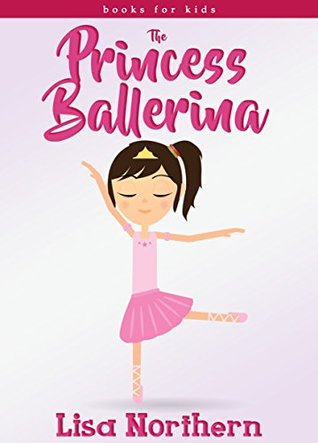 Books for Kids: The Princess Ballerina (Kindle Edition)