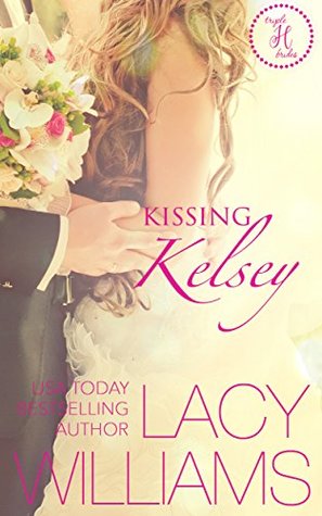 Kissing Kelsey (Cowboy Fairytales #6; Triple H Brides #1)