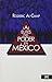 Las Elites Del Poder En Mexico: Perfil De Una Elite De Poder Para El Siglo XXI (Spanish Edition)