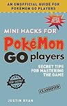Mini Hacks for Pokémon GO Players: Secret Tips for Mastering the Game Mini Hacks for Pokémon GO Players: Secret Tips for Mastering the Game