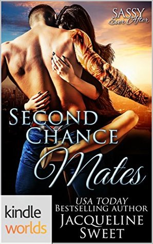Second Chance Mates (Sassy Ever After)