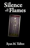 Silence in the Flames (The Traitor's Shadow Book 1)