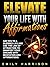Elevate Your Life with Affi...