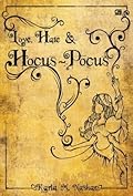 Love, Hate & Hocus-Pocus