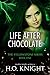 Life After Chocolate (Part ...
