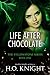 Life After Chocolate (Part I Only): First Novella of the Post-Apocalyptic Yellowstone Series