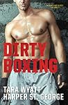 Dirty Boxing by Harper St. George