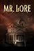 Mr. Lore