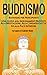 Buddismo: Buddismo per prin...