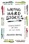 Writing Hard Stor...