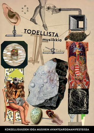 Todellista musiikkia. Kokeellisuuden idea musiikin avantgardemanifesteissa