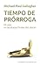 TIEMPO DE PRÓRROGA. Mi vida en las etapas finales del cáncer by Michael Paul Gallagher