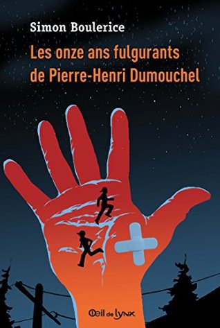 Les onze ans fulgurants de Pierre-Henri Dumouchel (Kindle Edition)