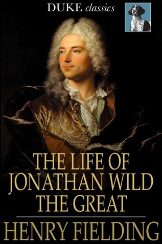 The Life of Jonathan Wild the Great