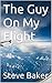 The Guy On My Flight by Steve Baker