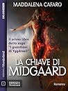 La chiave di Midgaard by Maddalena Cafaro
