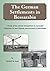 The German Settlements in Bessarabia: A Study of the German Immigration to, Successful Settlement in, and Ultimate Abandonment of Bessarabia
