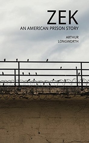 Zek: An American Prison Story (Kindle Edition)