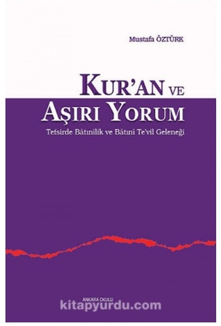 Kur'an ve Aşırı Yorum (Paperback)