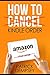 How to Cancel a Kindle Order by Patrick Dempsey