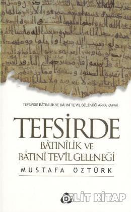 Tefsirde Batınilik ve Batıni Te'vil Geleneği (Paperback)