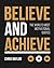 Believe and Achieve by Chris Naylor