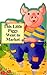 This Little Piggy Went To Market