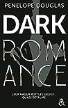 Dark Romance by Penelope Douglas