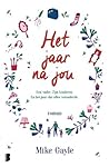 Het jaar na jou by Mike Gayle